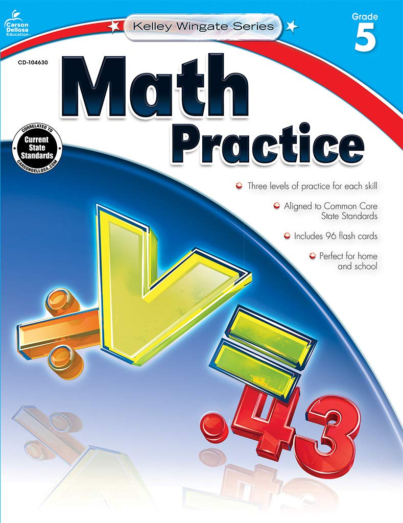 Math Practice, Grade 5 (Kelley Wingate) Carson-Dellosa Publishing