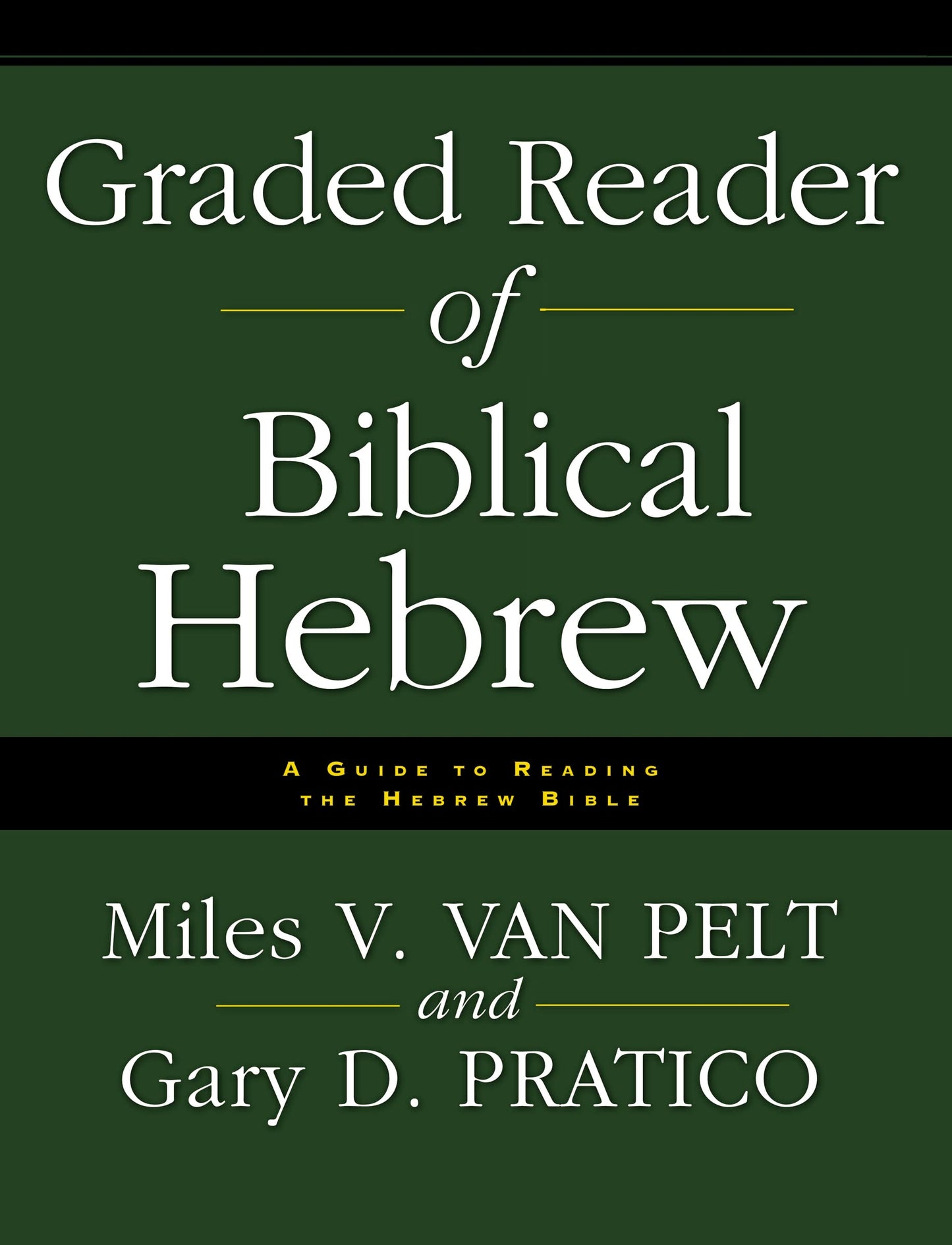 Graded Reader of Biblical Hebrew: A Guide to Reading the Hebrew Bible