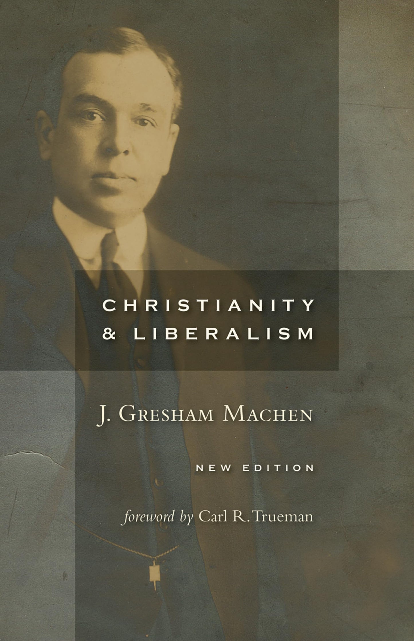 Christianity and Liberalism, new ed. (Paperback)