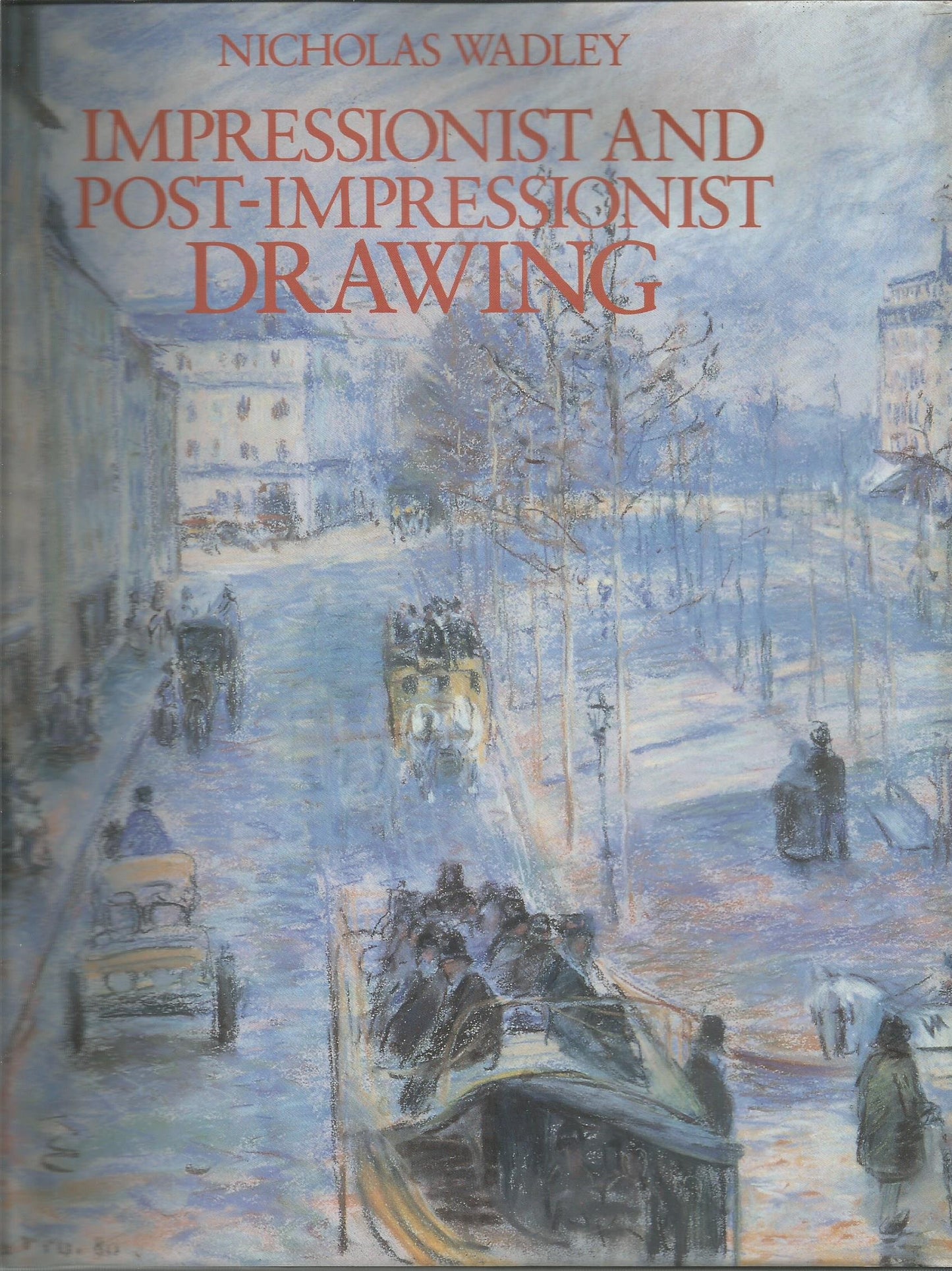 Impressionist and Post-Impressionist Drawing Wadley, Nicholas