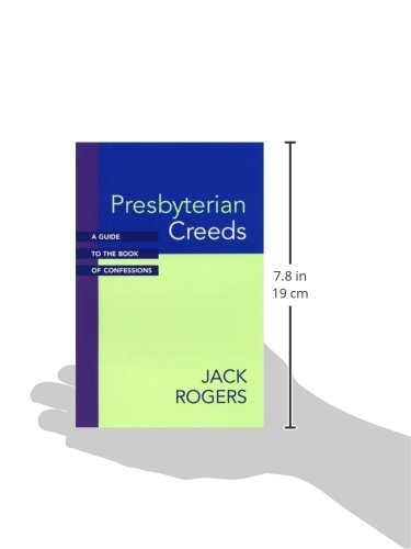 Presbyterian Creeds: A Guide to the Book of Confessions