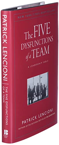 The Five Dysfunctions of a Team: A Leadership Fable, 20th Anniversary Edition