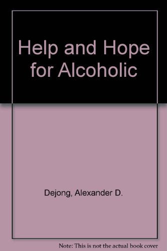 Help and Hope for The Alcoholic