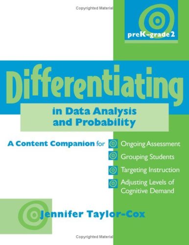 Differentiating in Data Analysis & Probability, PreK-Grade 2: A Content Companionfor Ongoing Assessment, Grouping Students, Targeting Instruction, and ... in Number & Operations and the Other Math Co)
