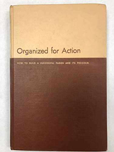 organized for action how to build a successful parish and iths program