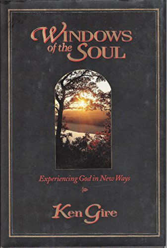 Windows of the Soul: Experiencing God in New Ways