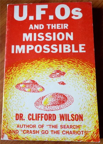 U.F.Os and Their Mission Impossible