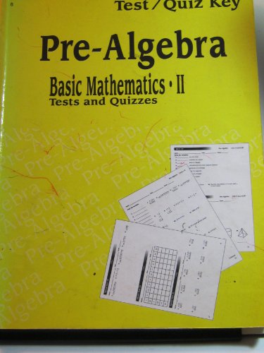 Test / Quiz Key Pre-algebra Basic Mathematics II, Tests and Quizzes Teacher Key - 8th Grade